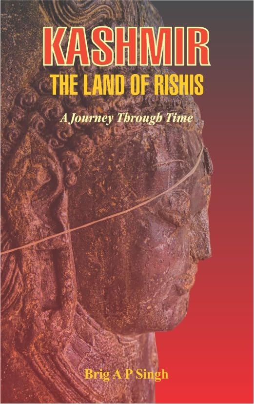 Kashmir: The Land of Rishis--A Journey Through Time