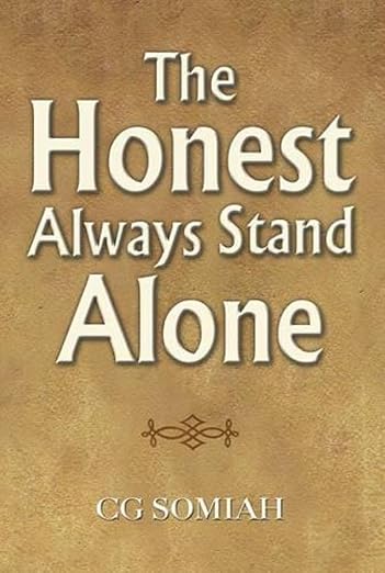 The Honest Always Stand Alone