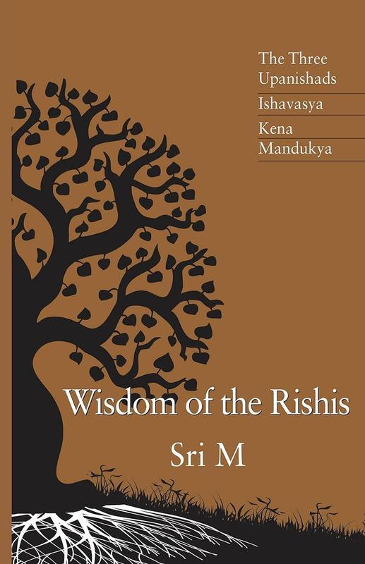 Wisdom of the Rishis the Three Upanisha