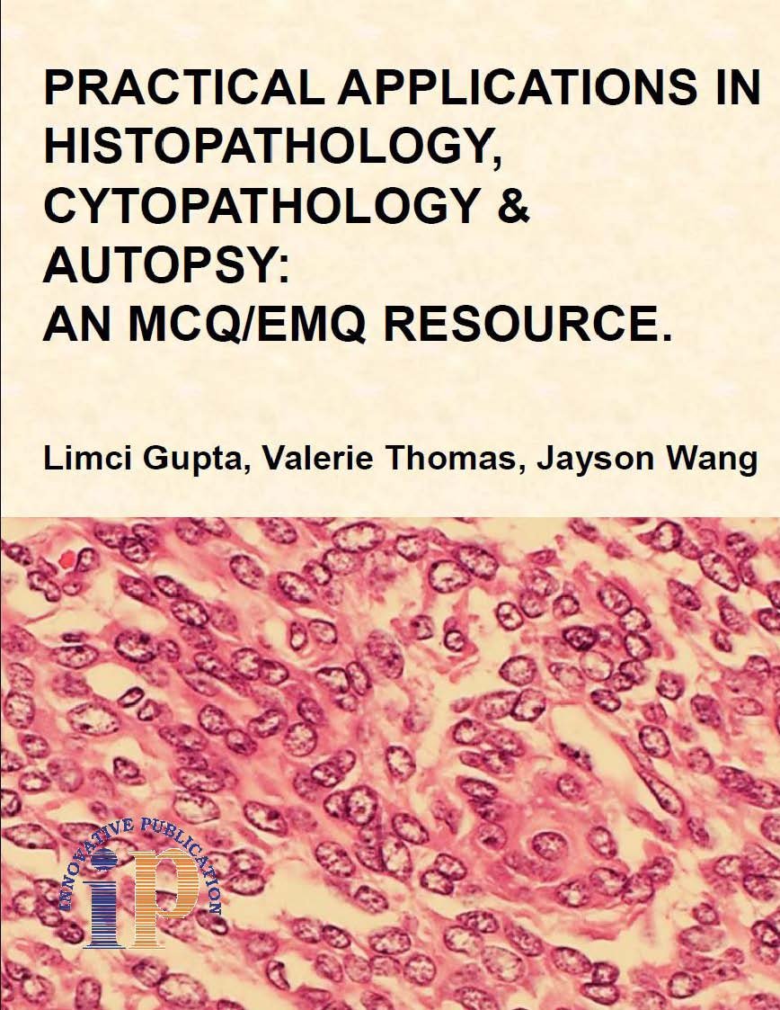 Practical Applications in Histopathology, Cytopathology & Autopsy: An Mcq/Emq Resources (Reprint, 2024)