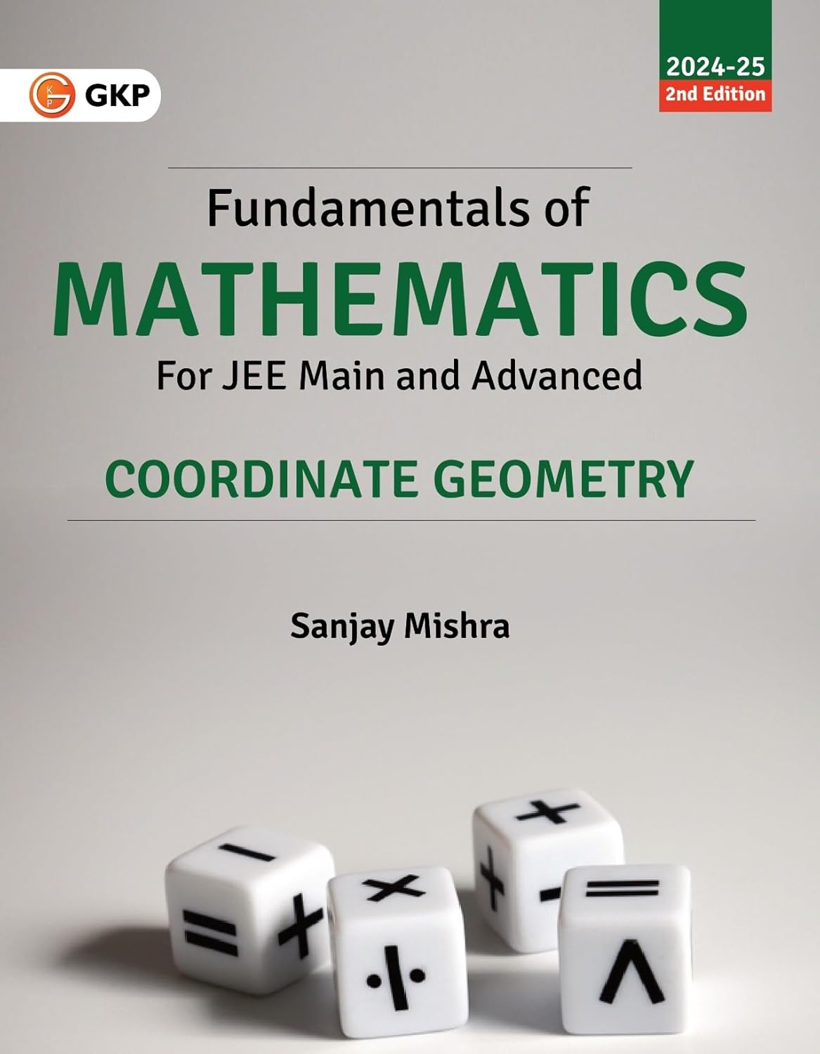 GKP Fundamentals of Mathematics - Co-ordinate Geometry for JEE Main & Advanced (2024-25)