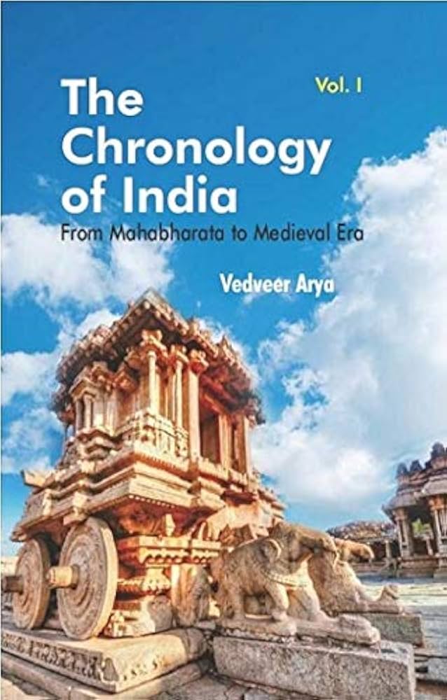 The Chronology of India: From Mahabharata to Medieval Era - Vol I