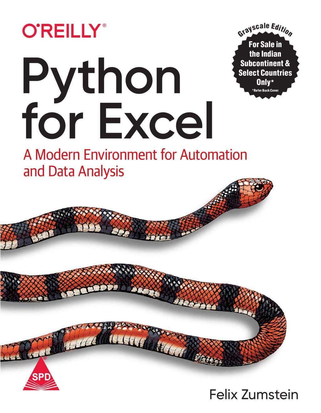 Python for Excel: A Modern Environment for Automation and Data Analysis (Grayscale Indian Edition)