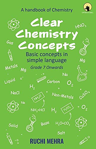 Clear Chemistry Concepts - Basic Concepts In Simple Language - Grade 7 Onwards