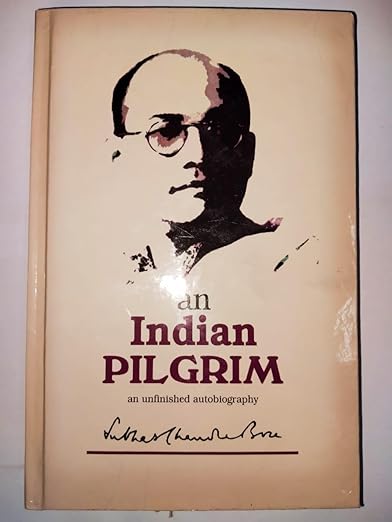 An Indian Pilgrim - An Unfinished Autobiography