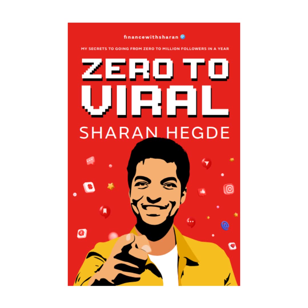 Zero to Viral / My secrets to going from