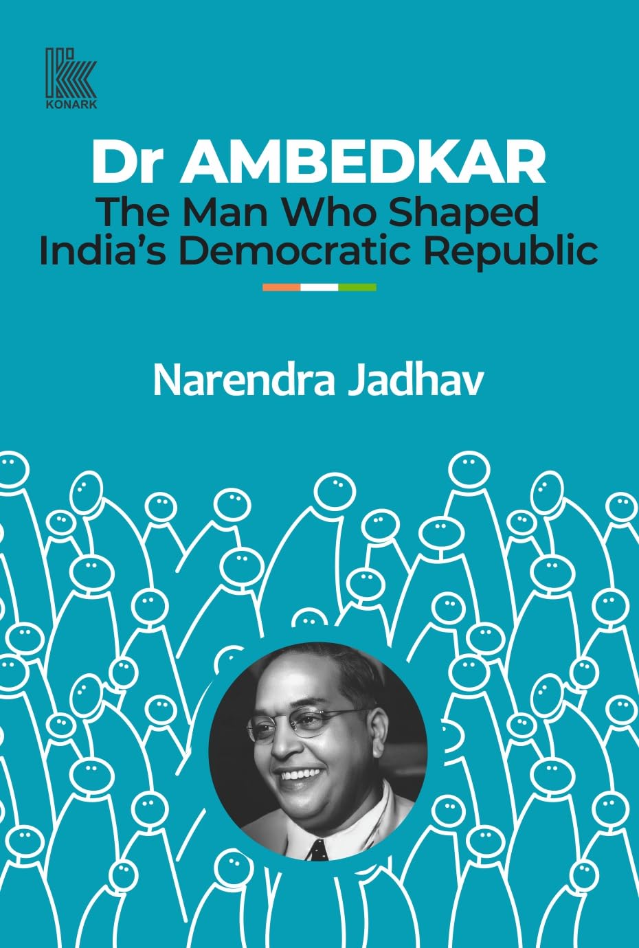 Dr AMBEDKAR: The Man Who Shaped India’s Democratic Republic