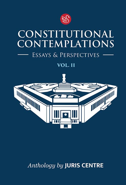 Constitutional Contemplations: Essays and Perspectives – II