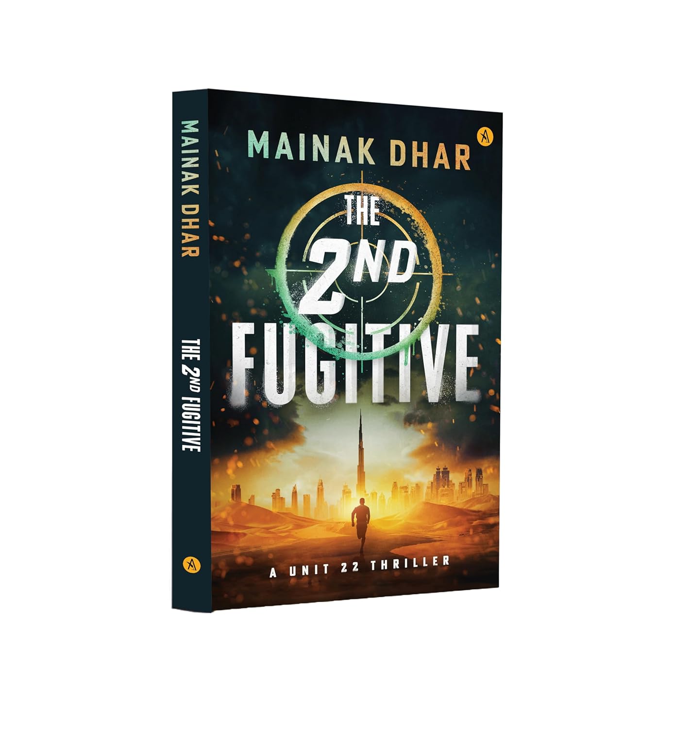 The 2nd Fugitive: A Unit 22 Thriller