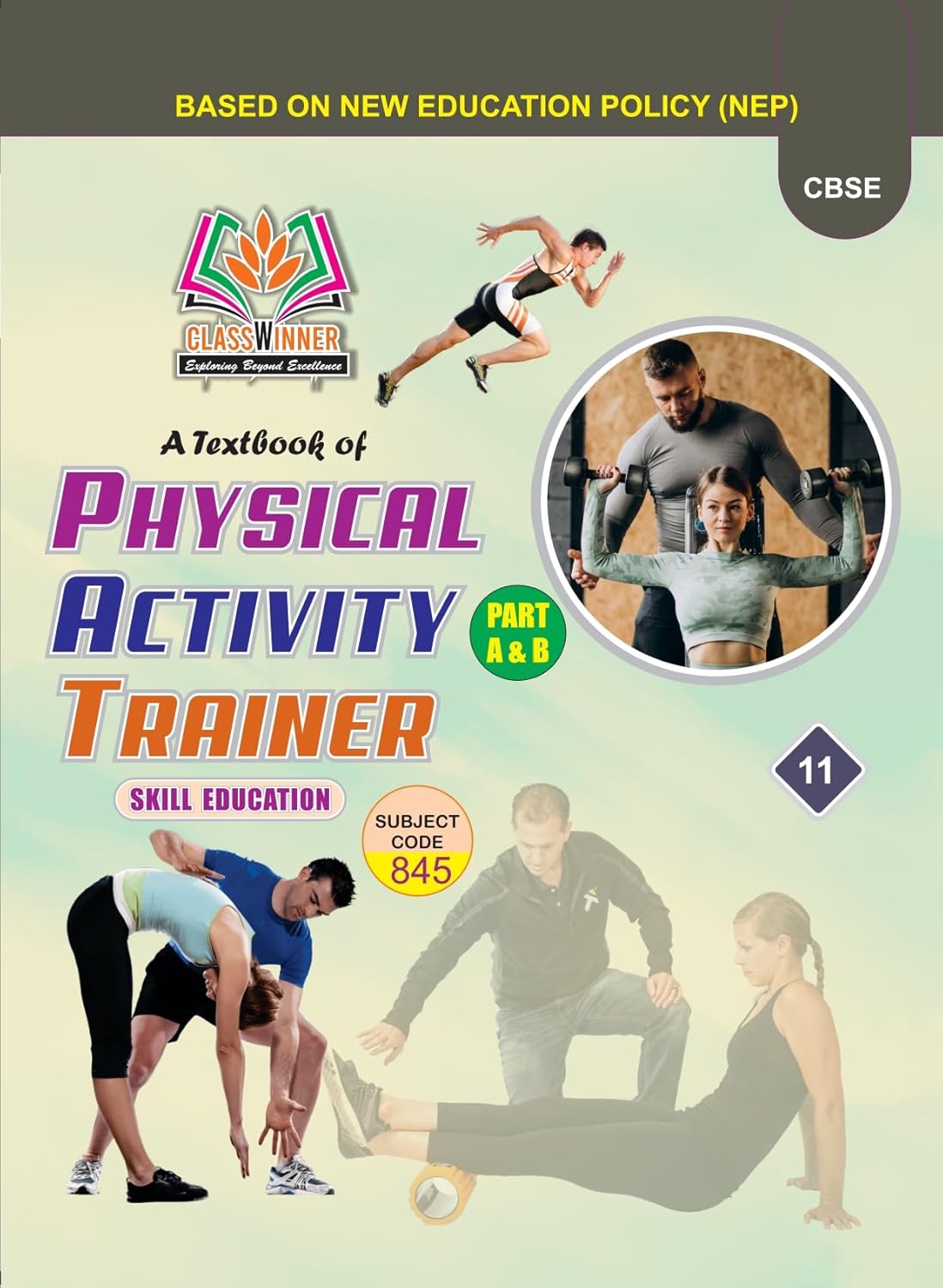 Classwinner Physical Activity Trainer Textbook Class 11th English Medium