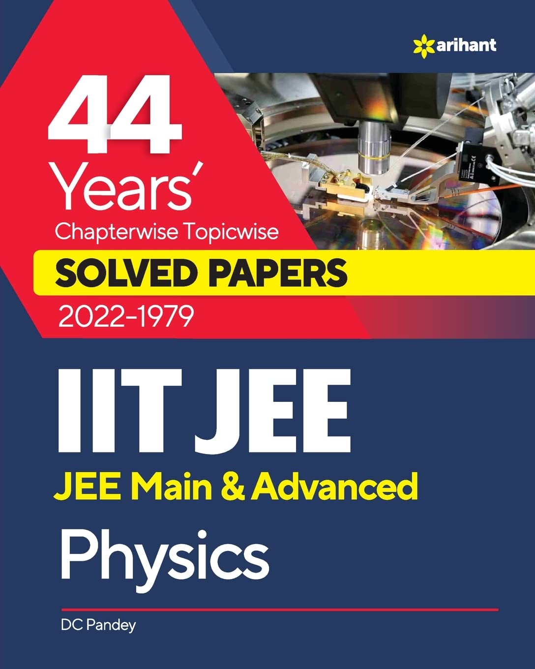 44 Years' Chapterwise Topicwise SOLVED PAPERS 2023-1979 IIT JEE (Jee Main & Advanced) Physics