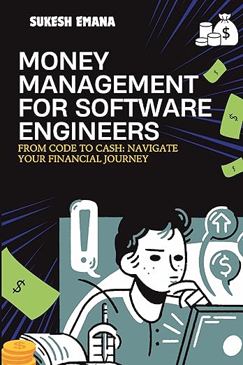 Money Management for Software Engineers: Financial Strategies for Tech Professionals