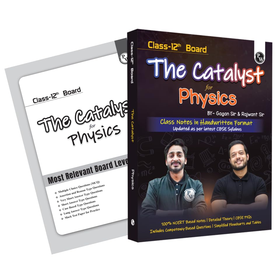 PW Class 12 Board The Catalyst For Physics with Most Relevant Practice Questions Booklet By Gagan Sir & Rajwant Sir | Handwritten Notes | Detailed Theory, PYQs