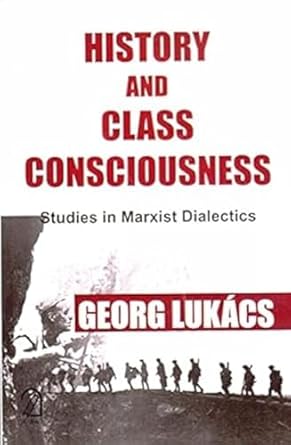 History and Class Consciousness:: Studies in Marxist Dialectics