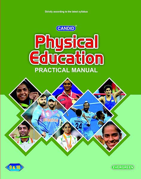 Evergreen CBSE Candid Practical Manual of Phyical Eductaion-9&10