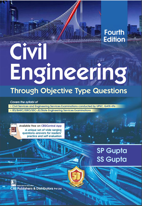 Civil Engineering, 4/e Through Objective Type Questions