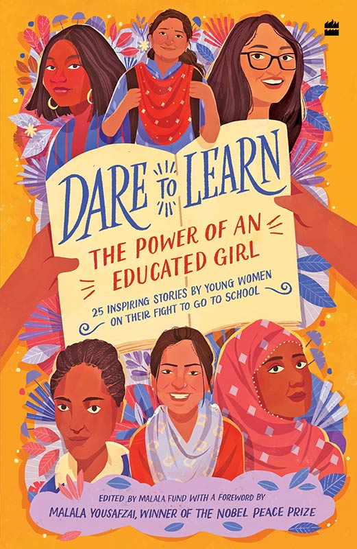 Dare to Learn : The Power of an Educated Girl