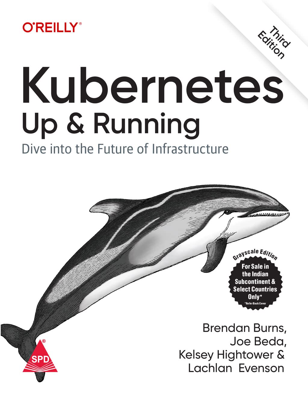 Kubernetes: Up and Running - Dive into the Future of Infrastructure, Third Edition (Grayscale Indian Edition)