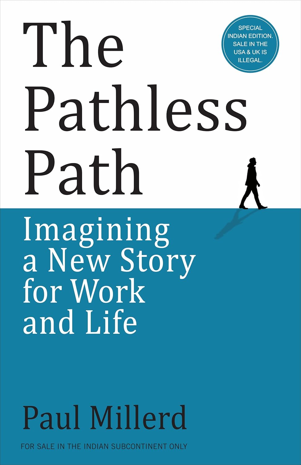 The Pathless Path: Imagining a New Story for Work and Life (English)