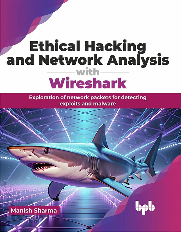 Ethical Hacking and Network Analysis with Wireshark