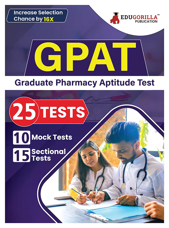 GPAT 2024 - Graduate Pharmacy Aptitude Test - 10 Full Length Mock Tests and 15 Sectional Tests (1600 Solved Questions) with Free Access to Online Tests