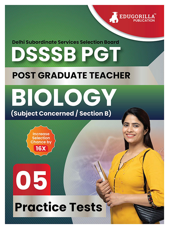 DSSSB PGT Biology Exam Prep Book 2024 (English Edition) : Post Graduate Teacher (Concerned Subject - Section B) - 5 Practice Tests with Free Access To Online Tests