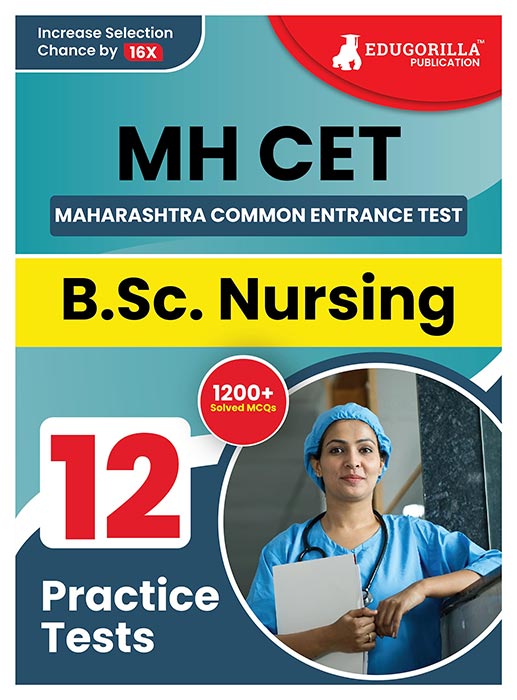 MH CET : B.Sc. Nursing Exam Prep Book 2024 | Maharashtra - Common Entrance Test | 12 Full Practice Tests with Free Access To Online Tests