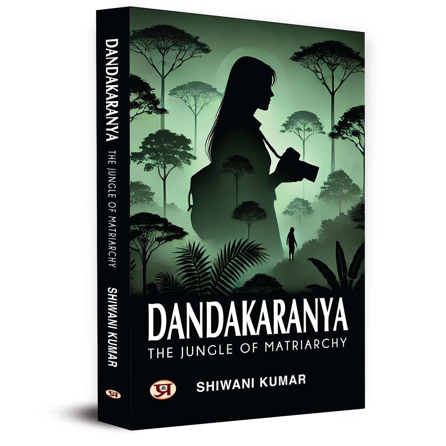 Dandakaranya – The Jungle Of Matriarchy