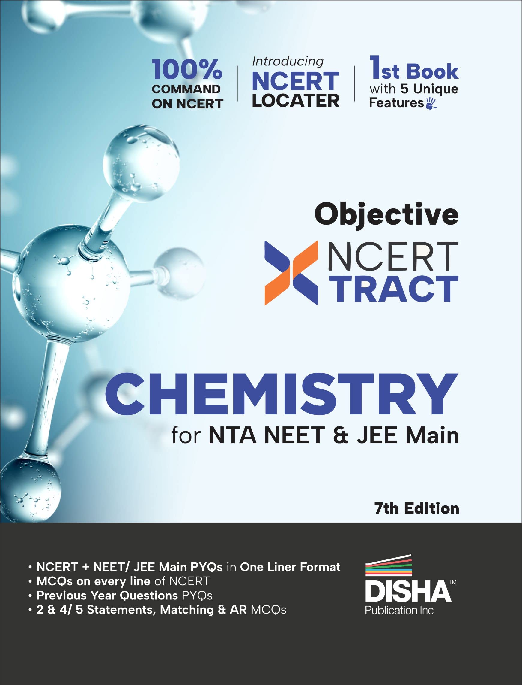 Disha Objective NCERT Xtract Chemistry for NTA NEET & JEE Main 7th Edition | One Liner Theory, MCQs on every line of NCERT, Tips on your Fingertips, Previous Year Question Bank PYQs, Mock Tests