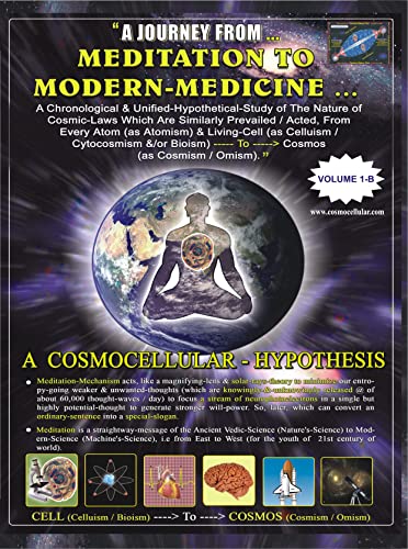 Philosophy Book of- Cosmocellular-Hypothesis: A Journey from Meditation to Modern-Medicine (Volume-1-B)