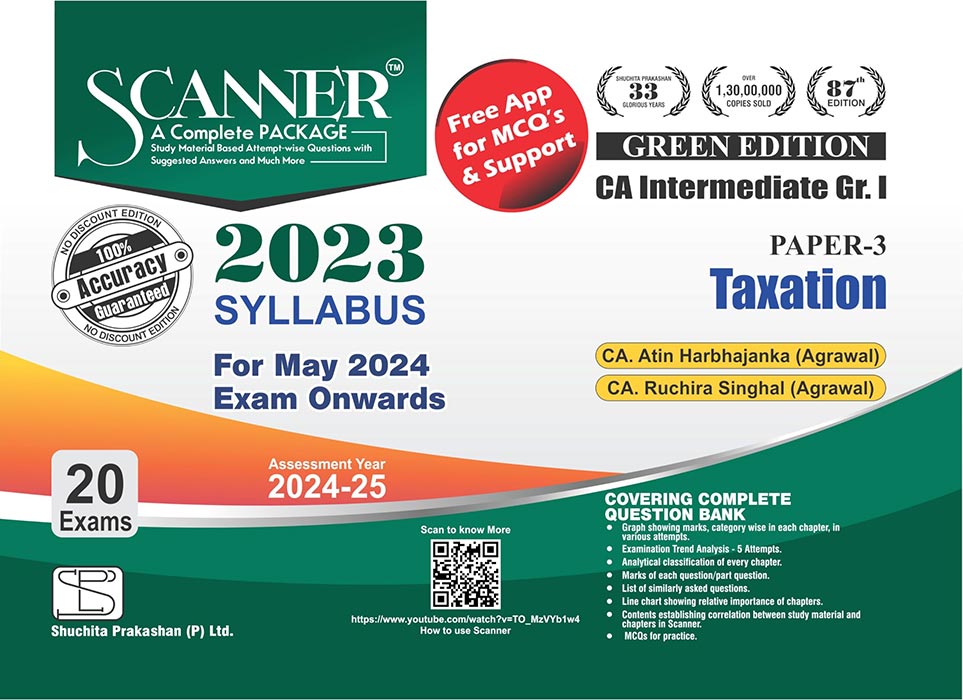 Taxation (Paper 3 | Gr. I | CA Intermediate) Scanner - Including questions and solutions | 2023 Syllabus | Applicable for May 2024 Exam Onwards | Green Edition