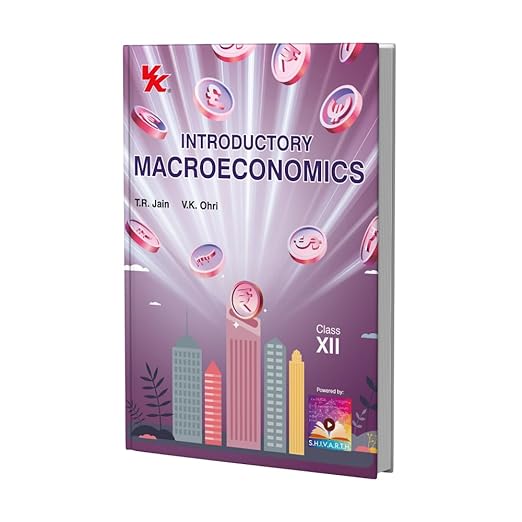 Introductory Macroeconomics for Class 12 | CBSE (NCERT Solved) | Examination 202526 | By T.R. Jain & V.K. Ohri