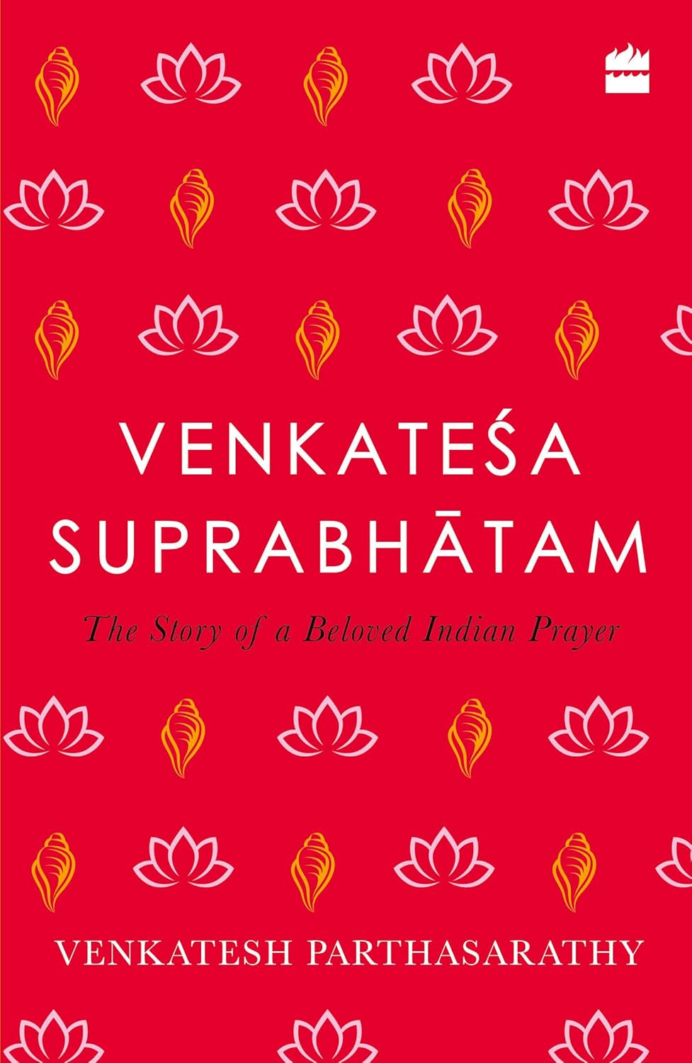 Venkatesa Suprabhatam : The Story of a Beloved Indian Prayer