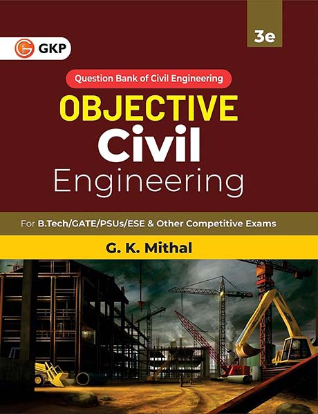 Objective Series : Civil Engineering by G K Mithal