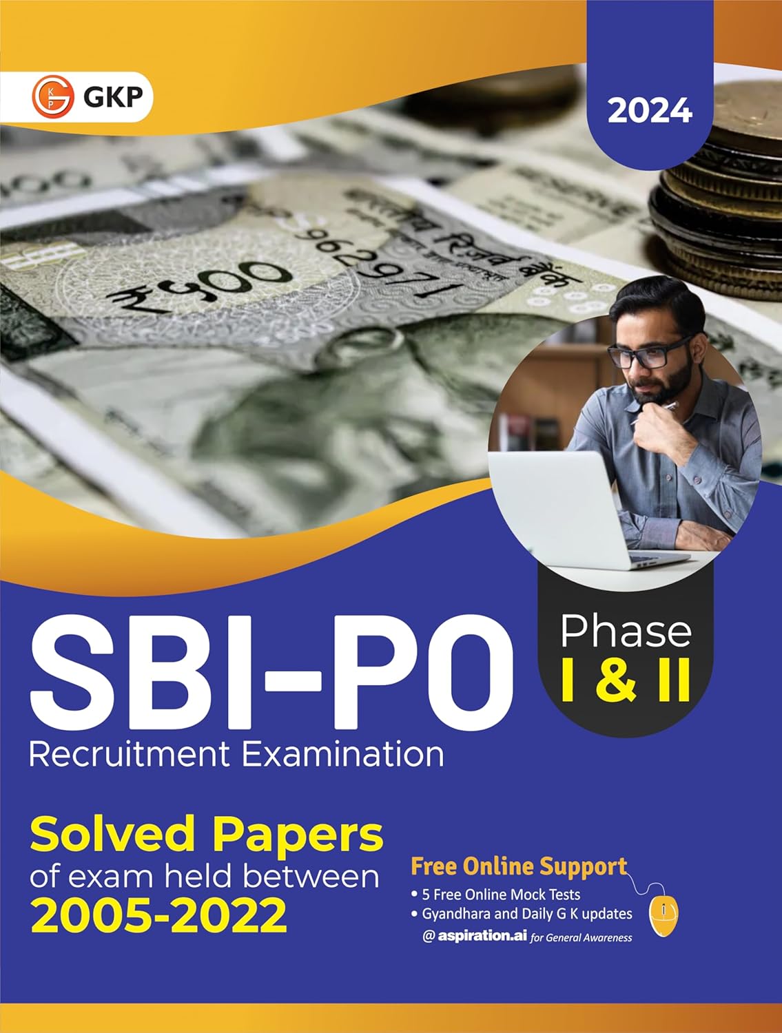 GKP SBI - PO 2024 : Solved Papers (2005-2022) for Probationary Officers Phase I & II Recruitment Exam