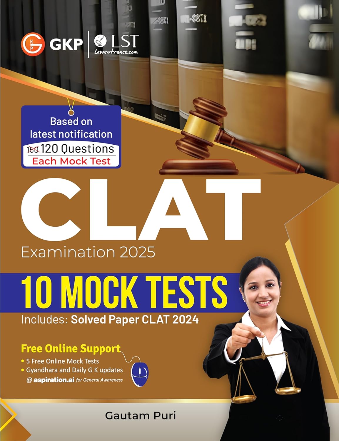 GKP CLAT 2025: 10 Mock Tests (Includes CLAT 2024 Solved Paper)