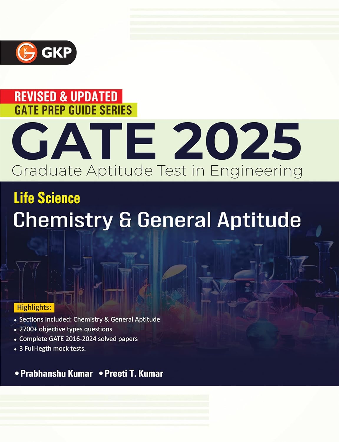 GKP GATE 2025 : Life Science - Chemistry & General Aptitude (Compulsory) - Guide(Includes Solved papers of 2016-2024)