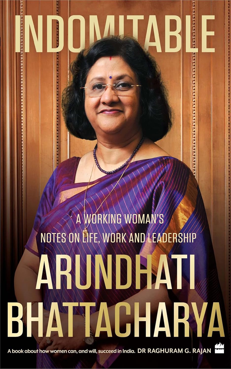 Indomitable : A Working Woman's Notes on Work, Life and Leadership