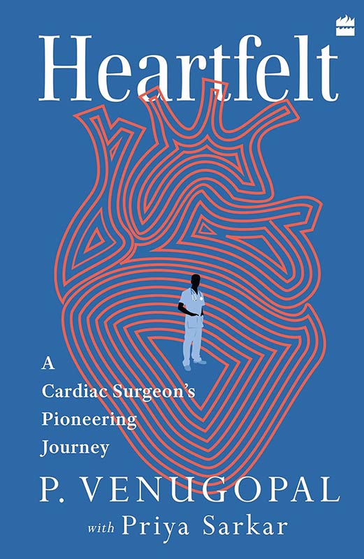 Heartfelt : A Cardiac Surgeon's Pioneering Journey