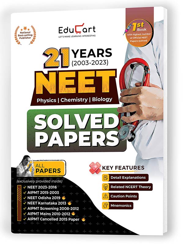 Educart NEET 21 Years Solved Papers 2003-2023 (Physics, Chemistry and Biology) for 2024 Exam (with NCERT Related theory & Mnemonics introduced)