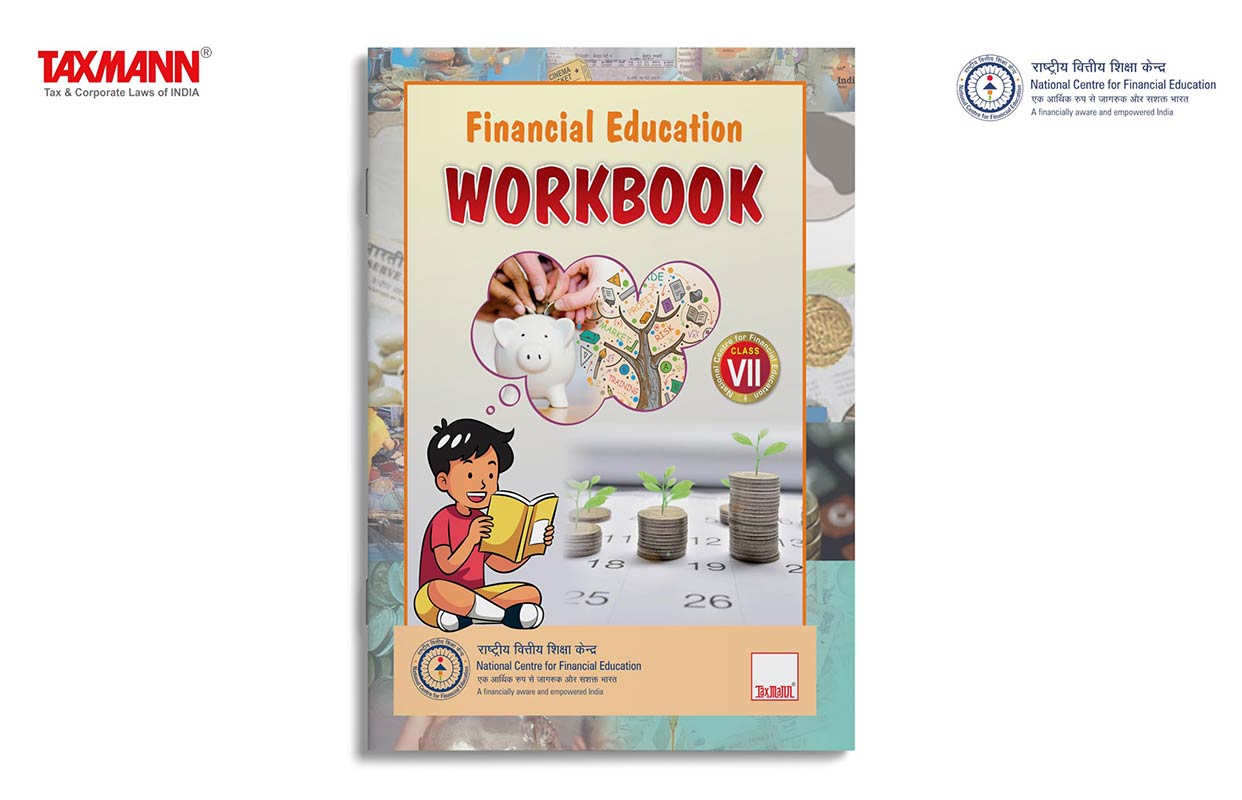 Taxmann X NCFE's Financial Education Workbook | Class VII – Fosters an understanding of RBI, different types of bank accounts, different mediums of transferring money, consumer protection, etc.