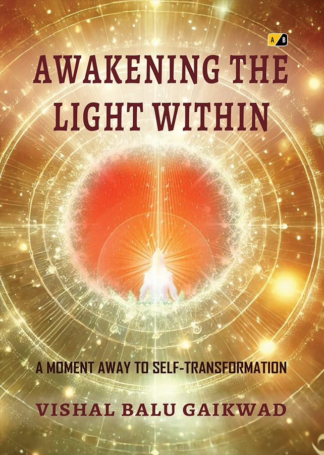 Awakeningthe Light Within: A Moment Away to Self-Transformation