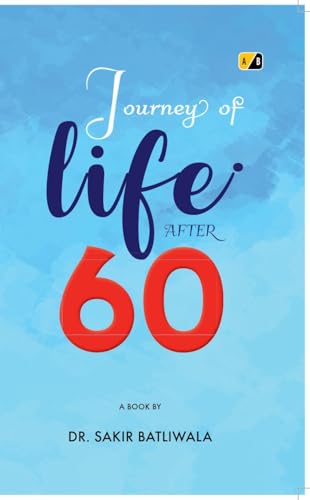 JOURNEY OF LIFE AFTER 60