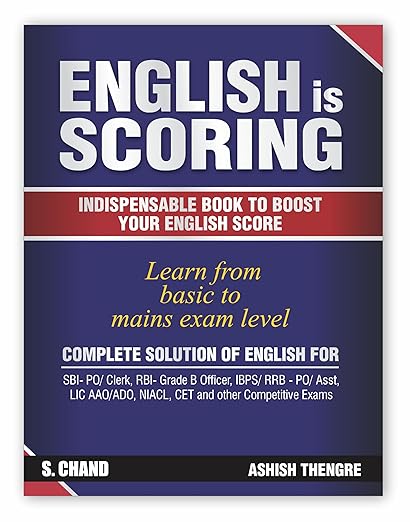 English is Scoring: Basic to Mains Exam Level | Complete Solution | English Book For All Government & Competitive Exams (SBI-PO/Clerk, RBI-Grade B Officer, IBPS/RRB - PO/Asst, LIC AAO/ADO, NIACL, CET, Bank, SSC, Railway, Police) | S Chand's Book Latest Edition 2024