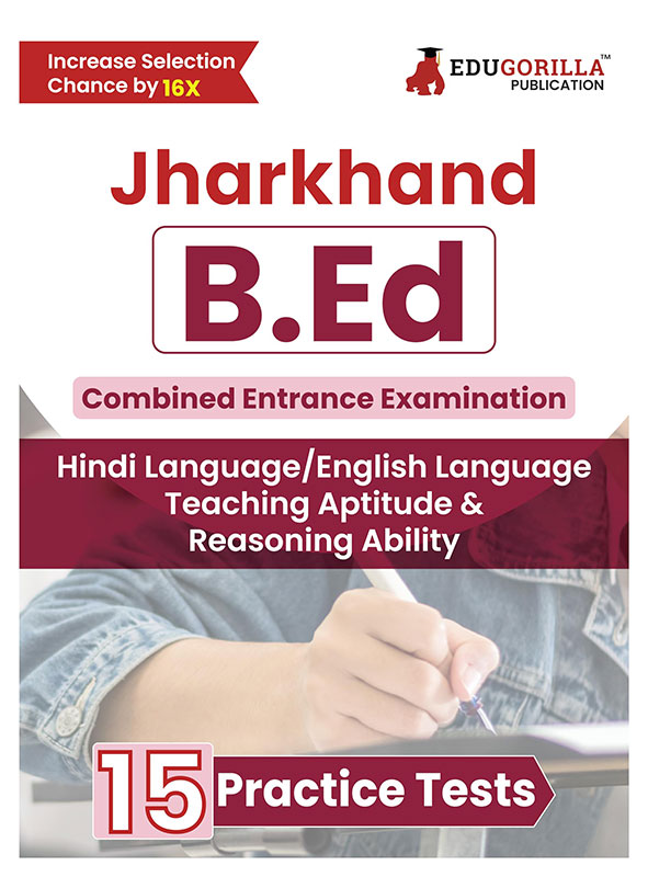 Jharkhand B.Ed Combined Entrance Exam 2024 (English Edition) | 15 Mock Tests with Free Access To Online Tests