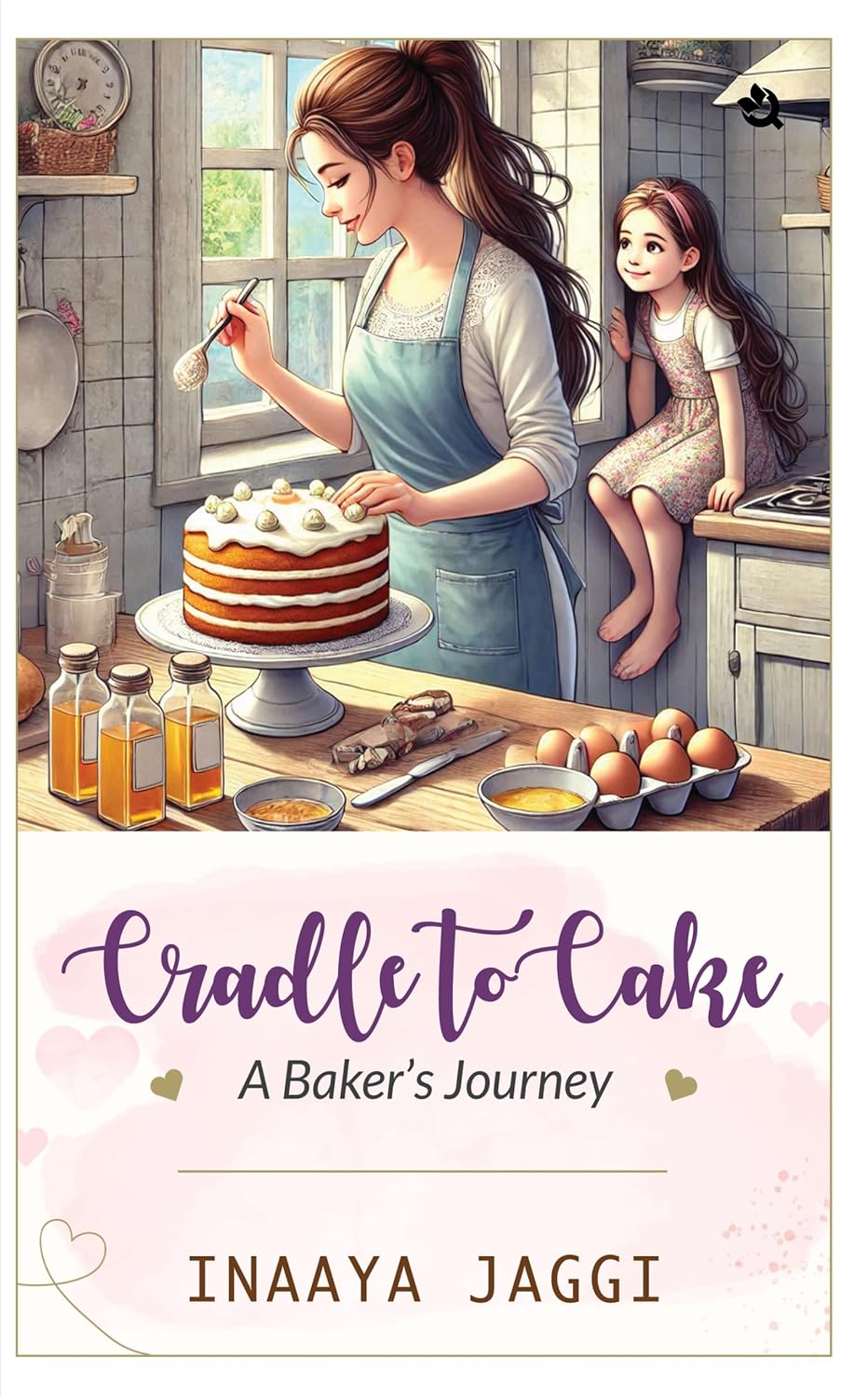 Cradle to Cake: A Baker's Journey