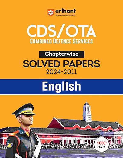 Arihant CDS /OTA Chapterwise Solved Papers (2024  2011) English | Trend Analysis | Topicwise Manner | for Exam 2025