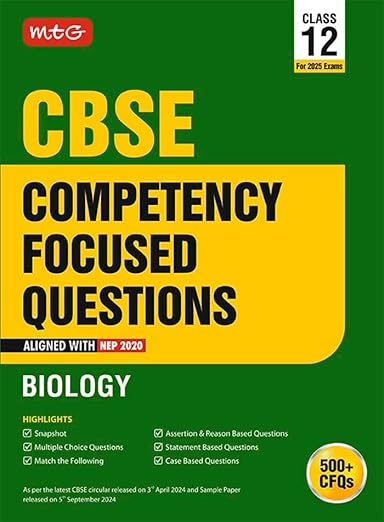 MTG CBSE Competency Focused Questions Class 12 (With Mcqs & Case/Statement Based Questions) Biology For 2025 Exam