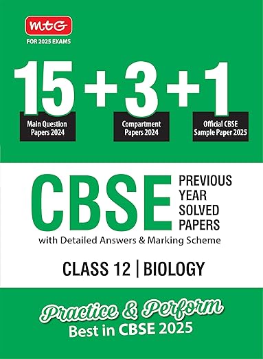 MTG CBSE 18 Previous Year Solved Question Papers Class 12 Biology Book (2024 Full Length) | With 1 Official CBSE Sample Paper For 2025 Exam | Detailed Answers & Marking Scheme