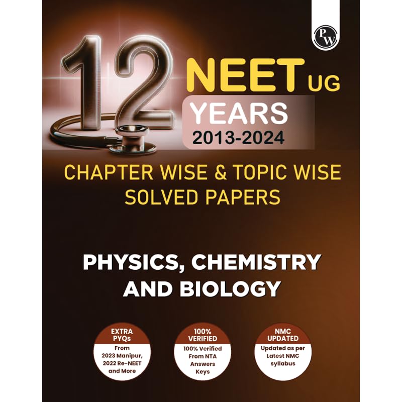 PW NEET 12 Years PYQs English (2024-2013) Chapterwise & Topicwise Past-Previous Year Solved Papers